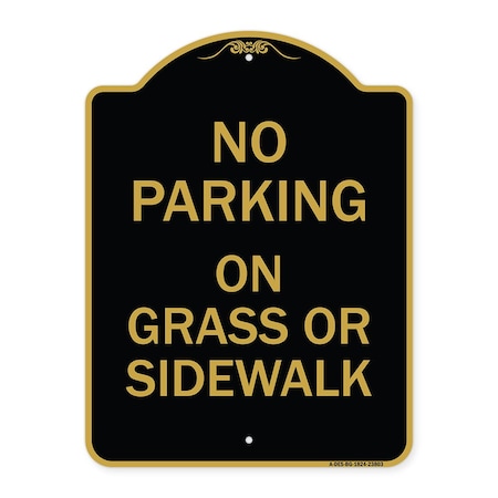 Signmission No Parking-on Grass or Sidewalk, Black & Gold Aluminum Architectural Sign, 18" x 24", BG-1824-23803 A-DES-BG-1824-23803